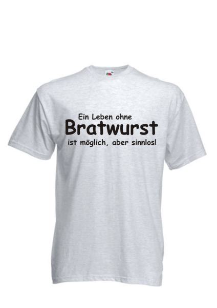 Ein Leben ohne Bratwurst ist möglich aber sinnlos